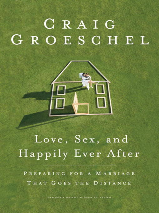 Title details for Love, Sex, and Happily Ever After by Craig Groeschel - Wait list